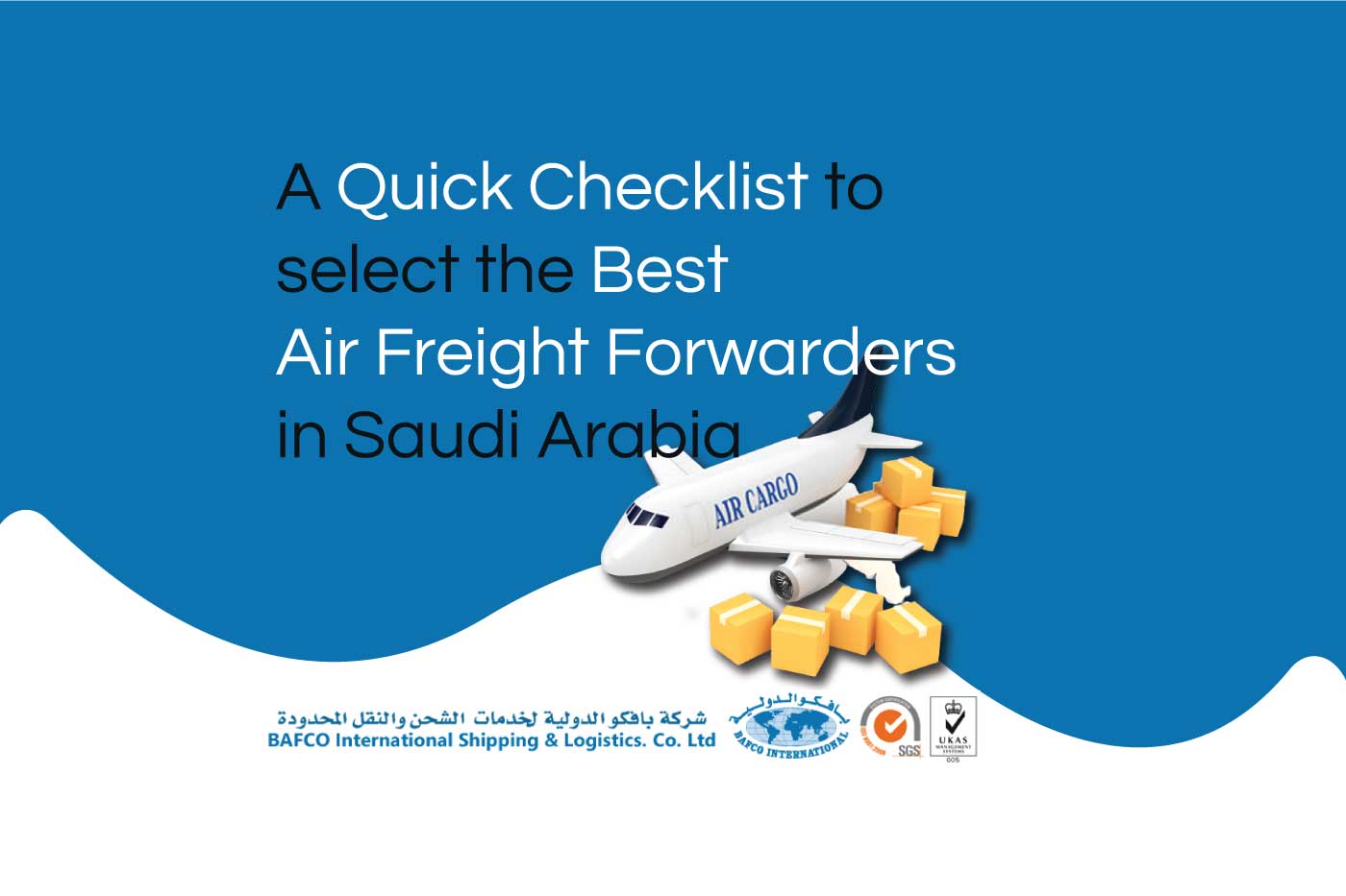 A Quick Checklist to select the Best Air freight forwarders in Saudi Arabia