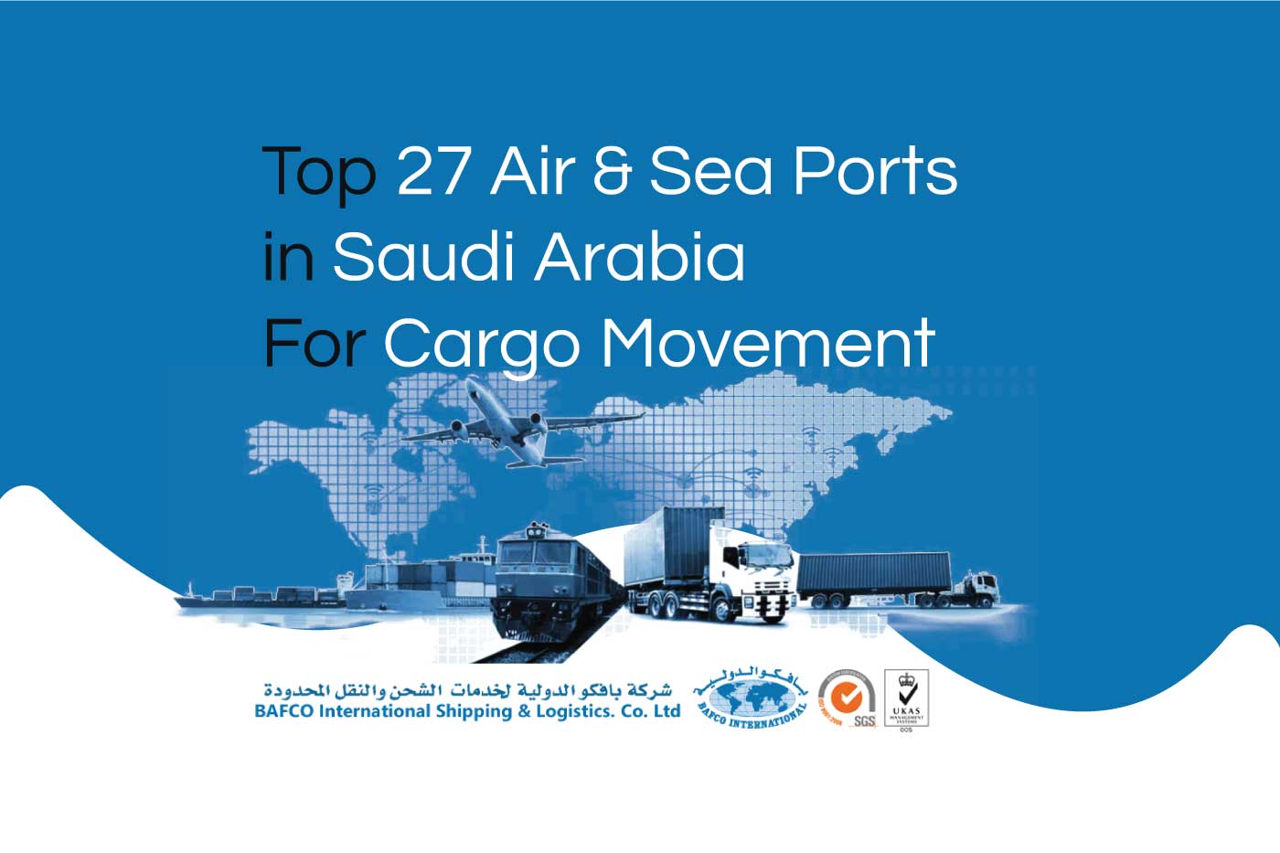 Top 27 Land, Air & Sea Ports in Saudi Arabia For Cargo Movement