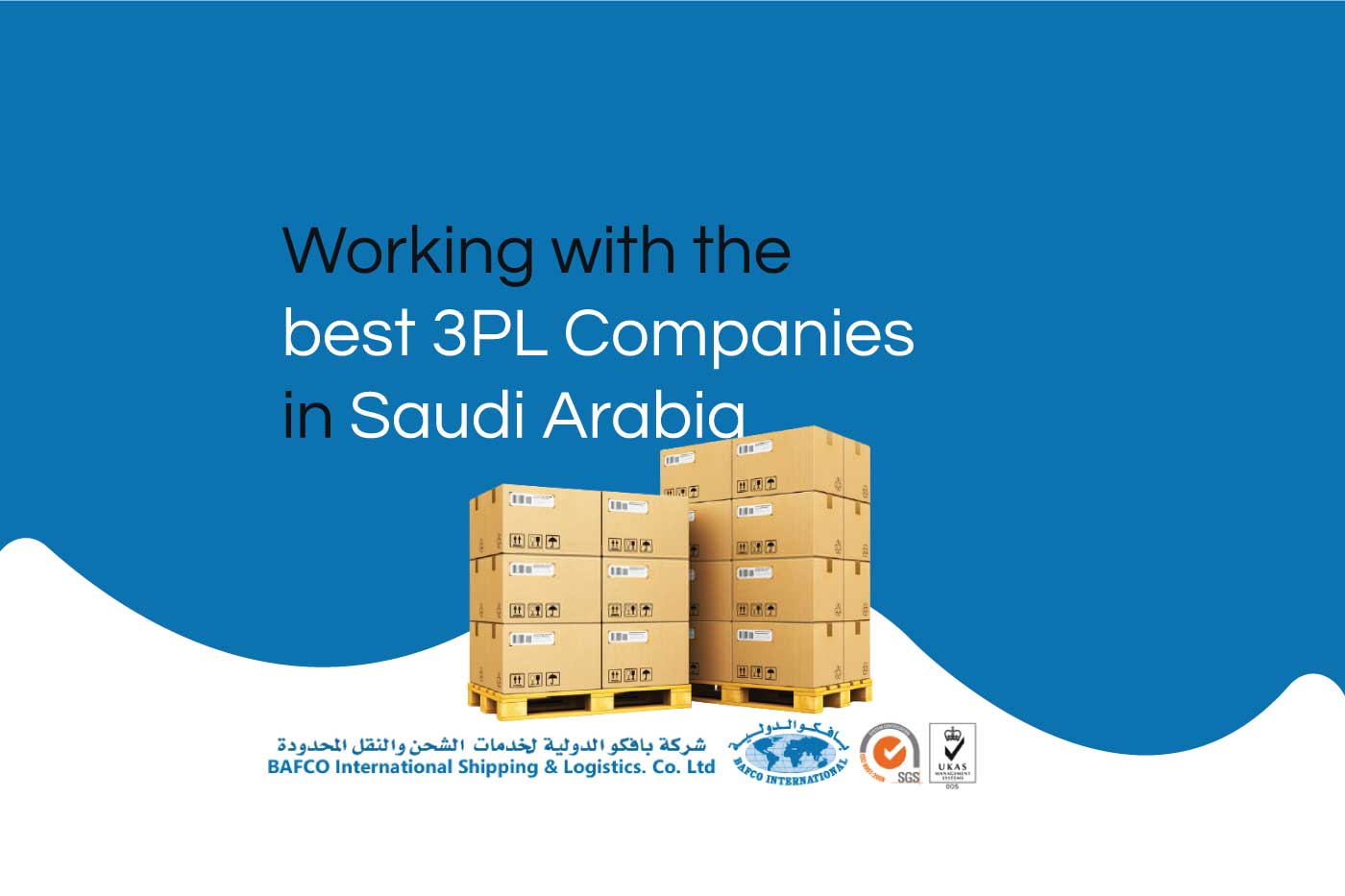 Working with the best 3PL Companies in Saudi Arabia