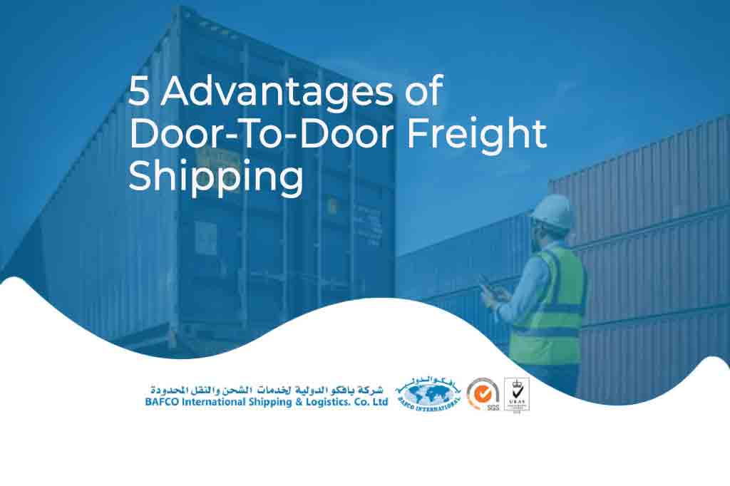 5 Advantages of Door-to-Door Freight Shipping￼