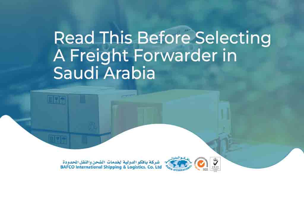 Read This Before Selecting A Freight Forwarder in Saudi Arabia