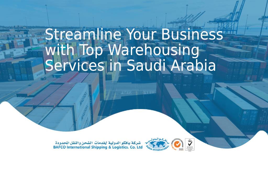 Streamline Your Business with Top Warehousing Services in Saudi Arabia